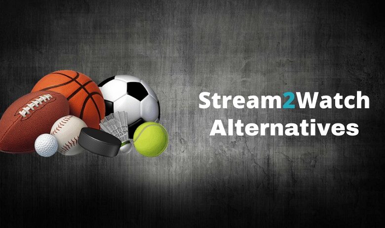 Alternatives to Live Sports Online via Stream2watch